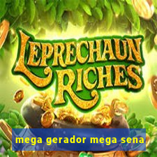 mega gerador mega sena